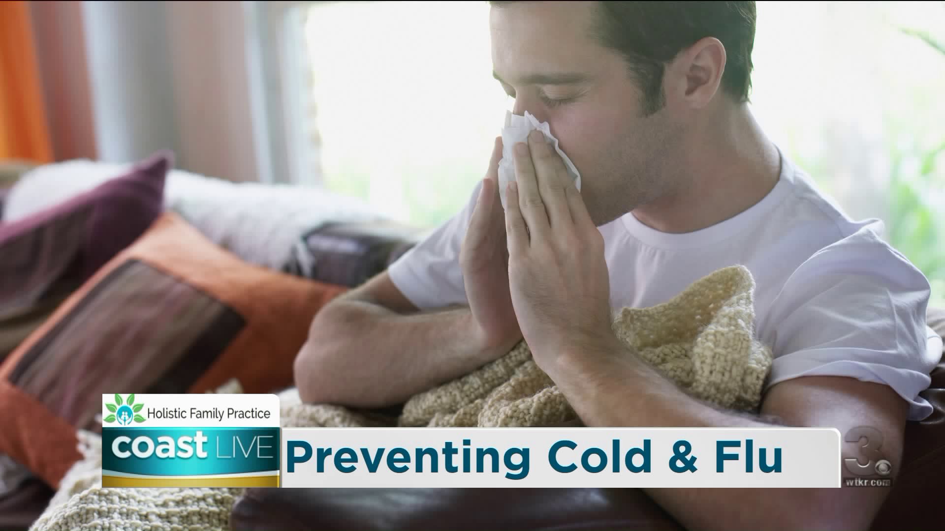 Preventing coughs, colds and the flu with natural remedies on Coast Live